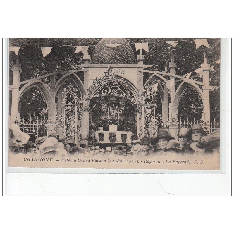 CHAUMONT - Fête du Grand Pardon (24 Juin 1928) - Reposoir: la Papauté - très bon état CHAUMONT - Fête du Grand Pardon (24 Juin 1928) - Reposoir: la Papauté - très bon état