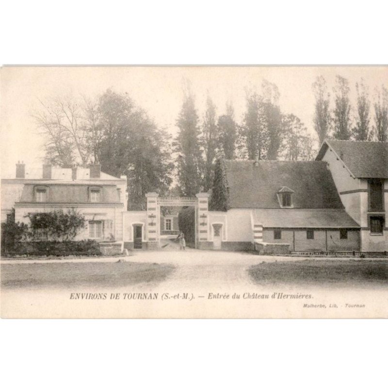 TOURNAN: entrée du château d'hermières - très bon état