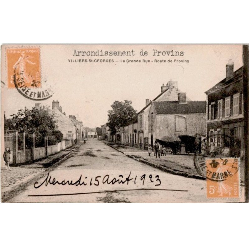 VILLIERS-SAINT-GEORGES: la grande rue, route de provins - très bon état