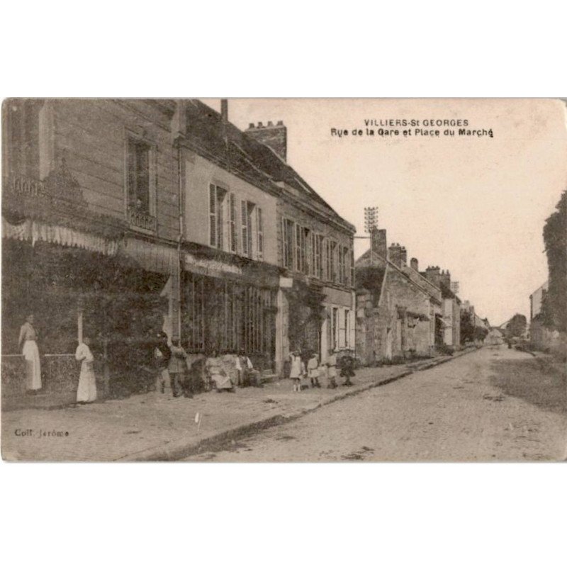 VILLIERS-SAINT-GEORGES: rue de la gare et place du marché - très bon état