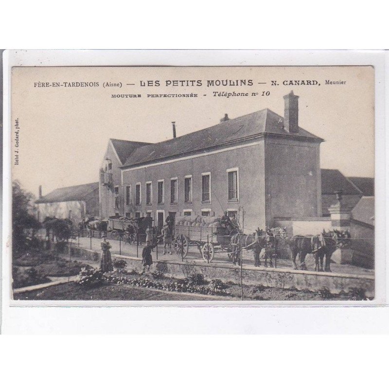 FERE-en-TARDENOIS: les petits moulins, N. Canard meunier mouture perfectionnée - état