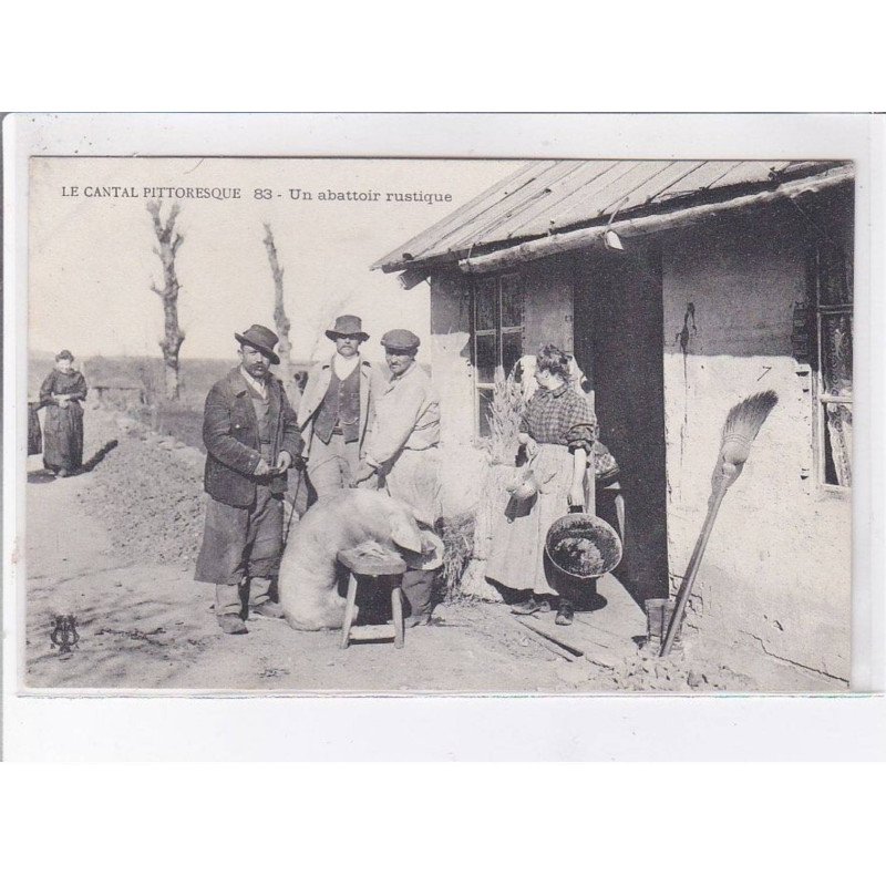 LE CANTAL PITTORESQUE: un abattoir rustique - très bon état