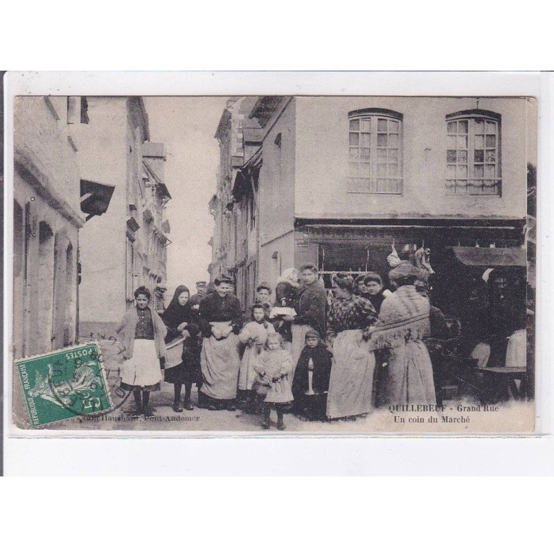QUILLEBEUF: grand'rue un coin du marché - état