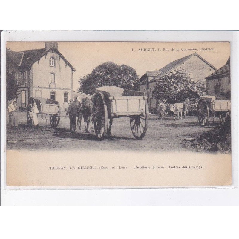 FRESNAY-le-GILBERT: distillerie tirouin rentrée des champs - très bon état