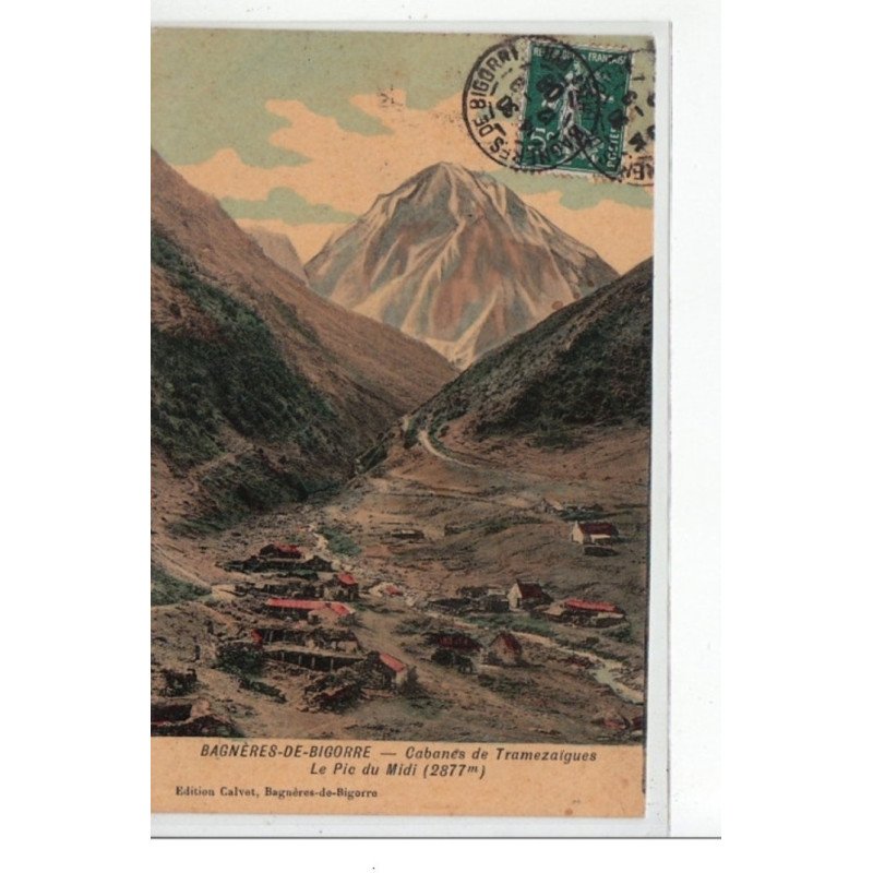 BAGNERES DE BIGORRE - Cabanes de Tramezaigues - le Pic du Midi - très bon état