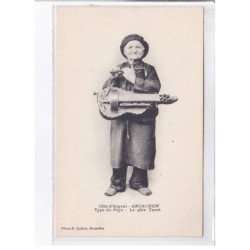 ARCACHON: type du pays, le père tanot, musicien - très bon état