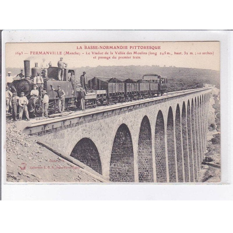 FERMAINVILLE: le viaduc de la vallée des moulins, passage du premier train