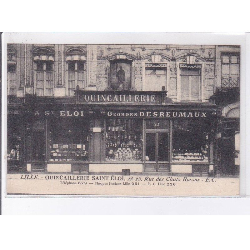LILLE: quincaillerie saint-eloi 23 25 rue des chats-bossus Georges Desreumaux - très bon état