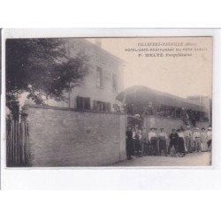 VILLEVERT-NEUVILLE: hôtel-café-restaurant du petit casati P. Welté, propriétaire - très bon état