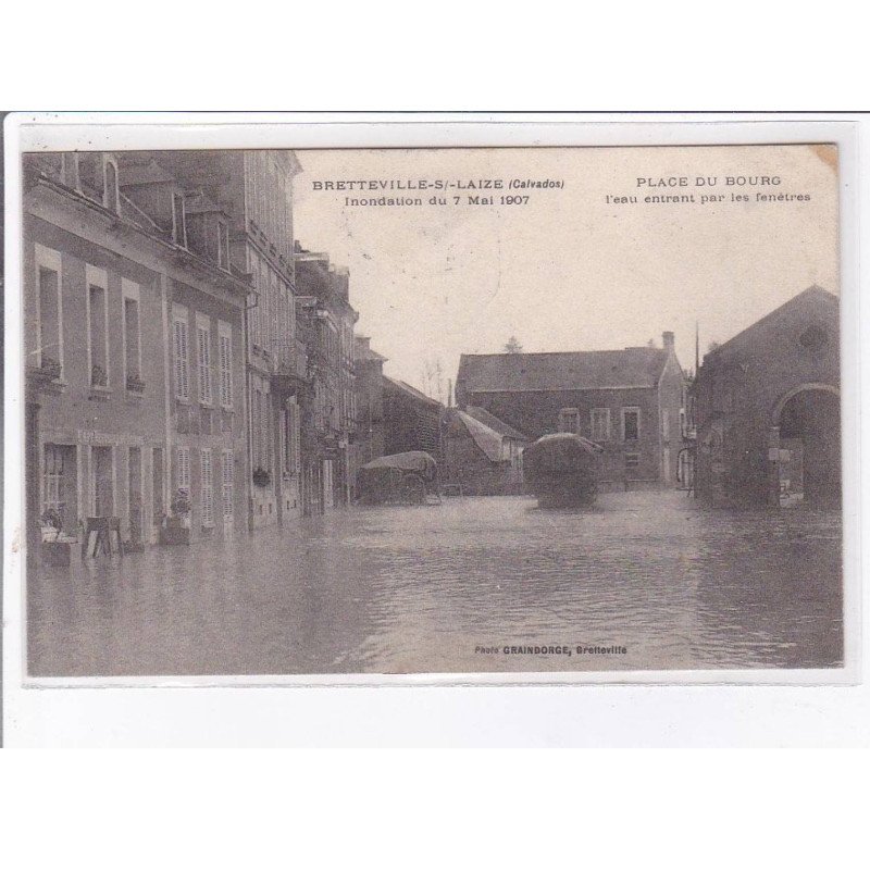 BRETTEVILLE-sur-LAIZE: inondation du 7 mai 1907 - très bon état