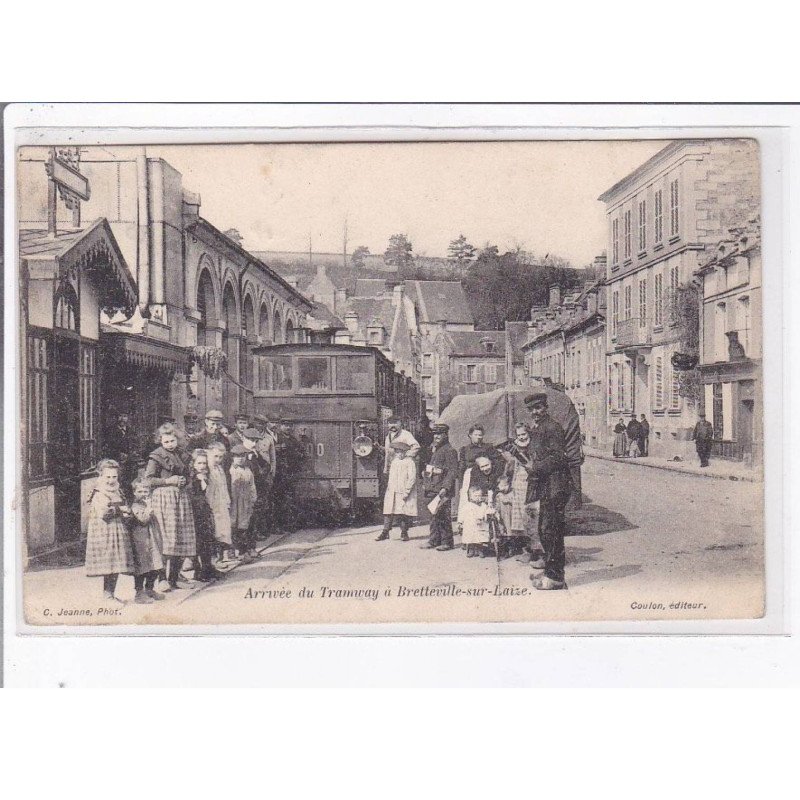 BRETTEVILLE-sur-LAIZE: arrivée du tramway - très bon état