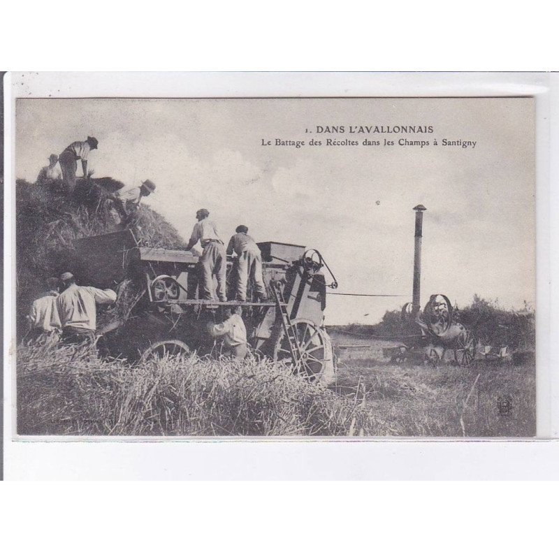 SANTIGNY: le battage des récoltes dans les champs - très on état