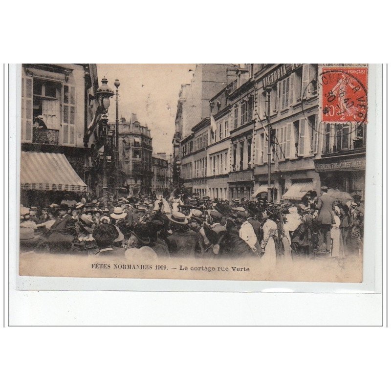 ROUEN - Fêtes Normandes 1909 - Le Cortège rue Verte - très bon état