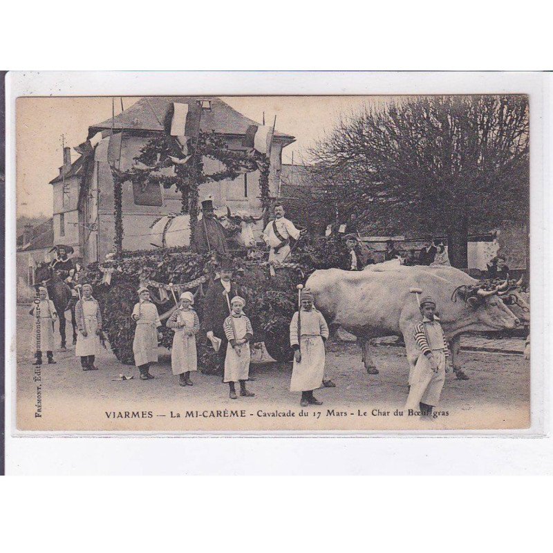 VIARMES: la mi-careme cavalcade du 17 mars le char du boeuf gras - très bon état