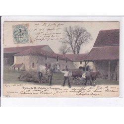 TROUSSEAU: ferme de Mr. Pelletier - très bon état