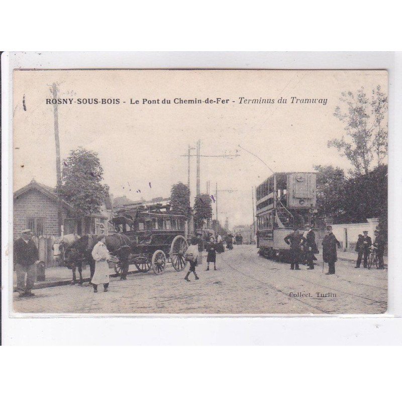 ROSNY: le pont du chemin-de-fer terminus du tramway - très bon état
