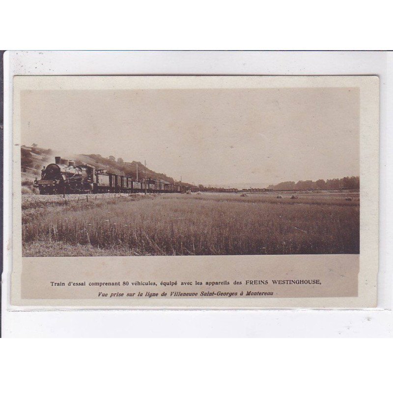 MONTEREAU: train essai comprenant 80 véhicules équipé appareils freins westinghouse publicité chemin de fer-trèsbon état