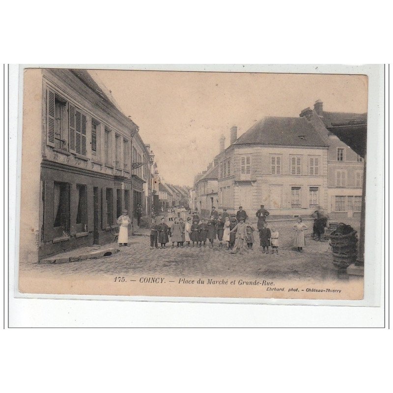COINCY - Place du marché et Grande Rue - très bon état