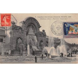 MARSEILLE - 1908 - Exposition Internationale d'Electricité - Château d'Eau - Fontaines Lumineuses - très bon état