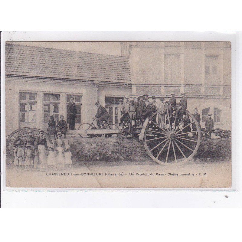 CHASSENEUIL-sur-BONNIEURE: un produit du pays chêne monatre - état