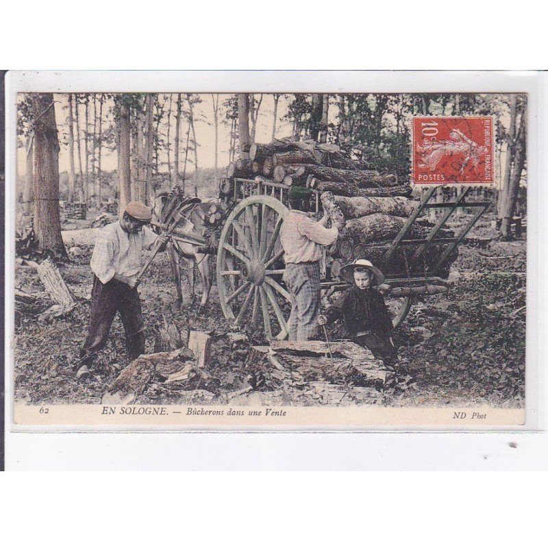 EN SOLOGNE: bûcherons dans une vente, rare en couleur - très bon état