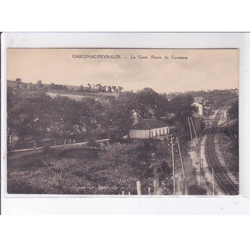 CARCENAC-PEYRALES: la gare route de carmaux - très bon état