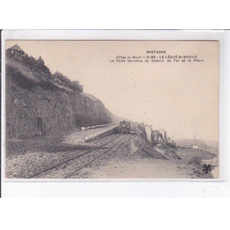LE LEGUE-SAIN-BRIEUC: le point terminus du chemin de fer et le phare, mtil - très bon état