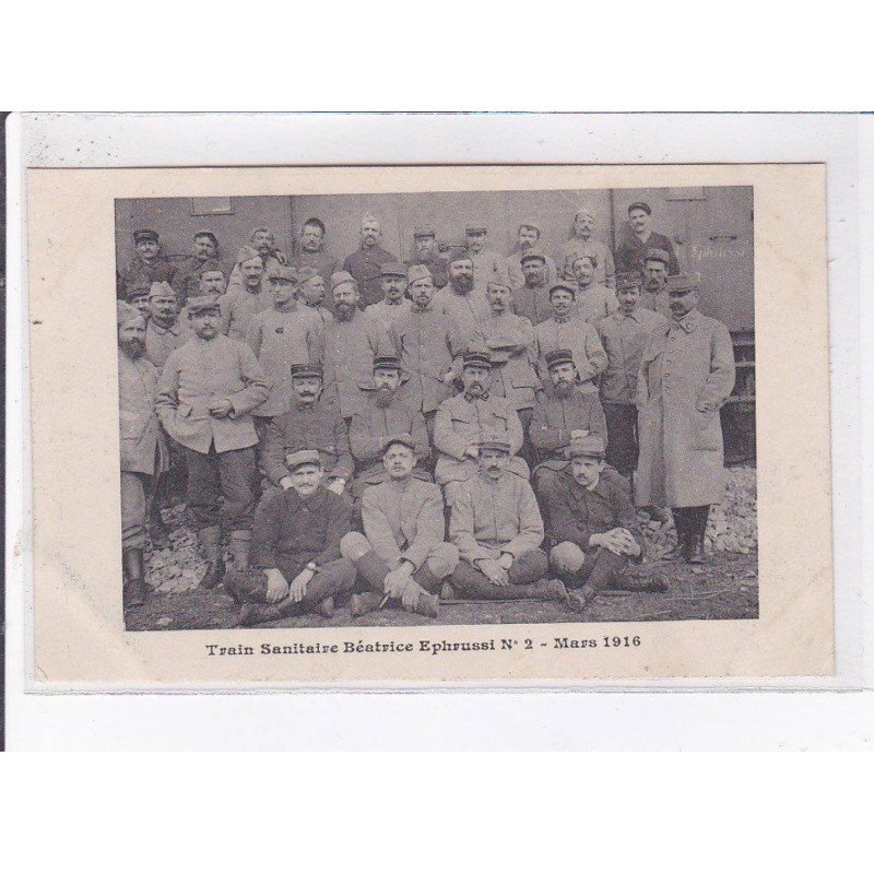 MILITAIRE : A LOCALISER: train sanitaire béatrice ephrussi n°2 mars 1916, militaire - très bon état
