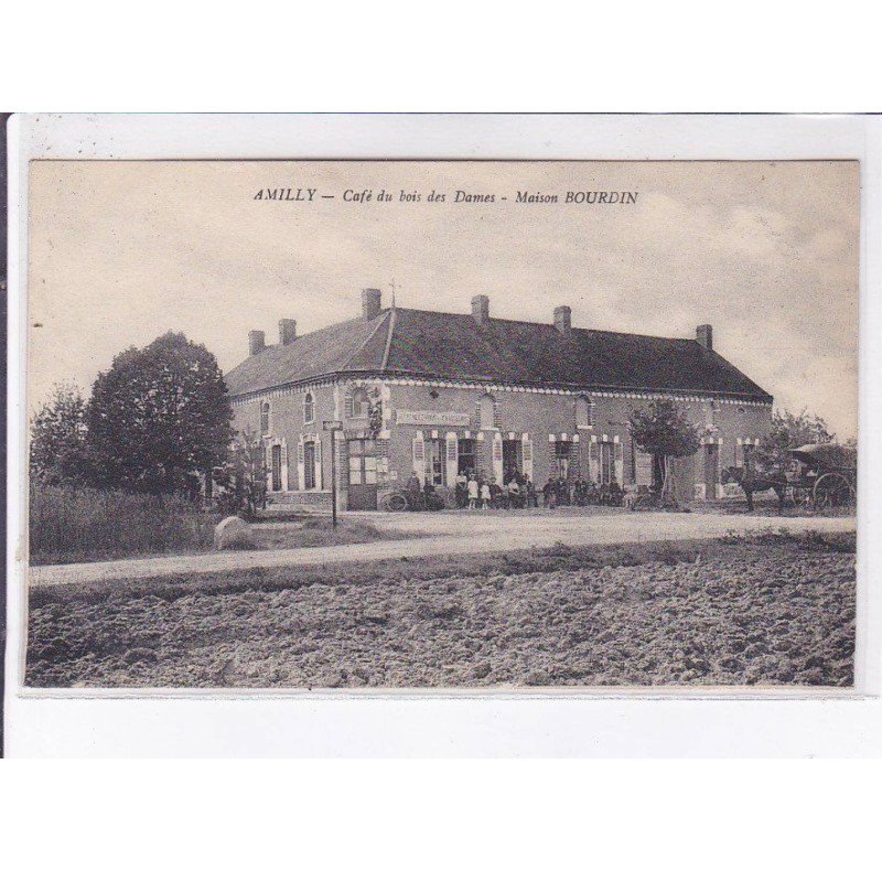 AMILLY: café du bois des dames, maison bourdin - très bon état