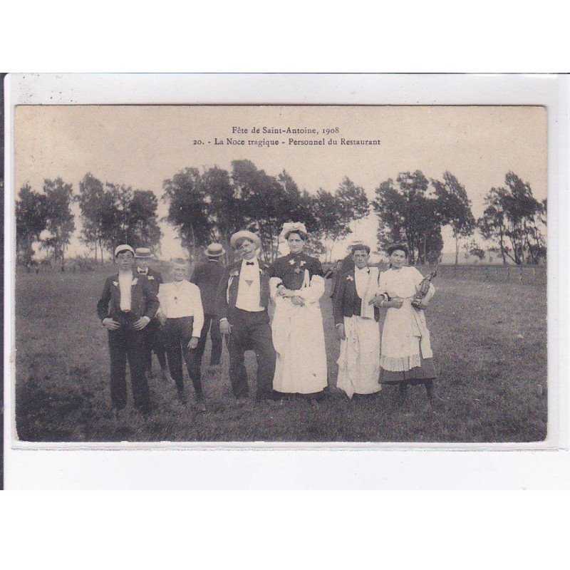 SAINT-ANTOINE: fête de saint-antoine 1908 la noce tragique personnel du restaurant - très bon état