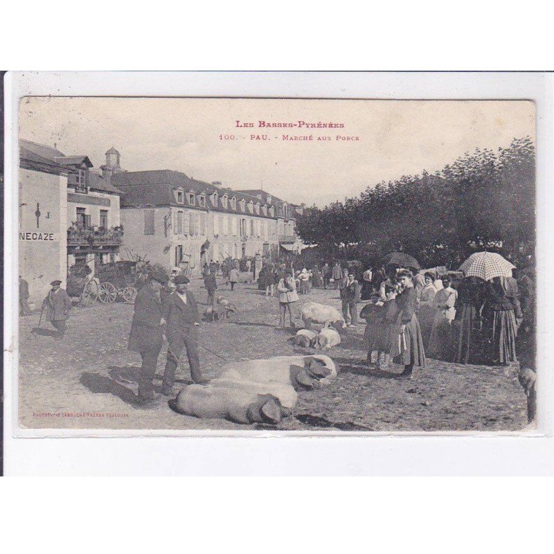 PAU: marché aux porcs - très bon état