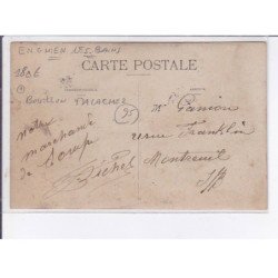 ENGHIENS-les-BAINS: bouillon malachez - très bon état