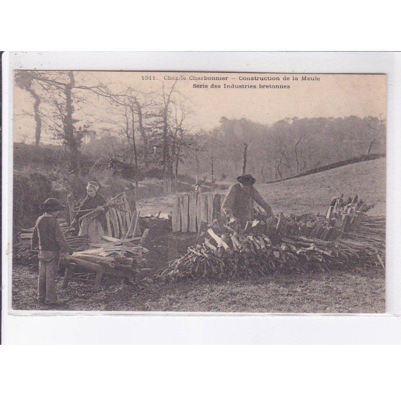 FINISTERE: chez le charbonnier, construction de la meule série des industries bretonnes - très bon état