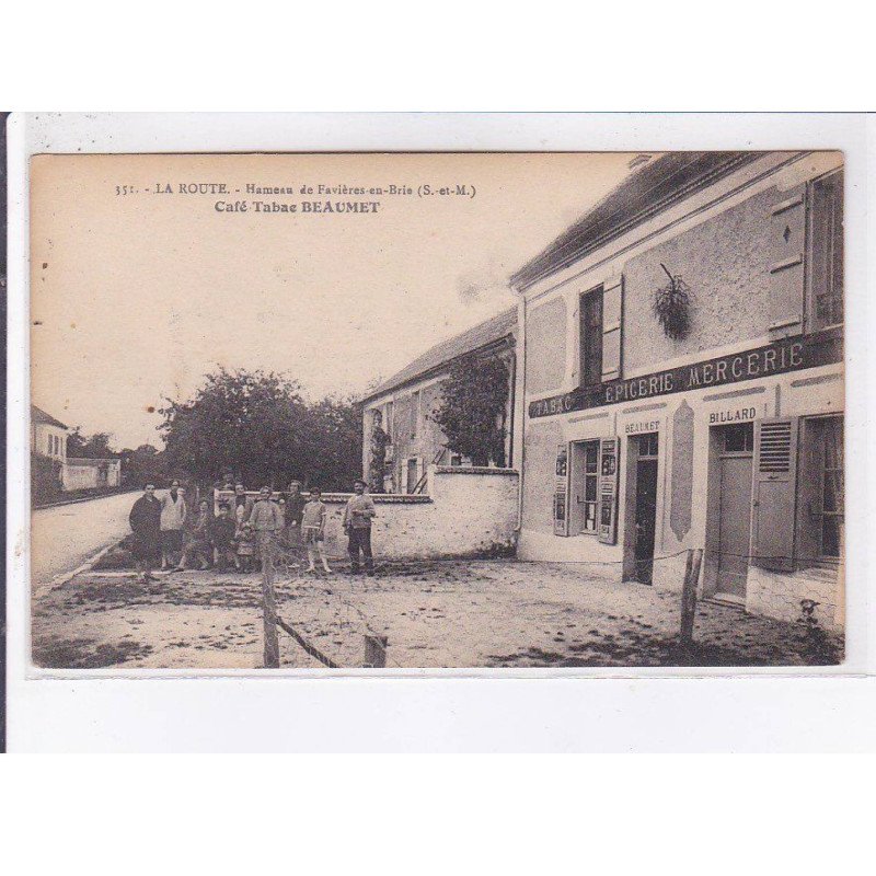 LA ROUTE: hameau de favières-en-brie, café tabac beaumet - très bon état