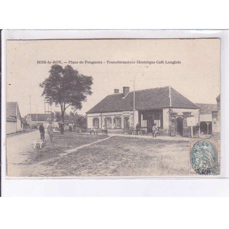 BOIS-le-ROY: place de fongueux, transformation électrique café langlois - très bon état