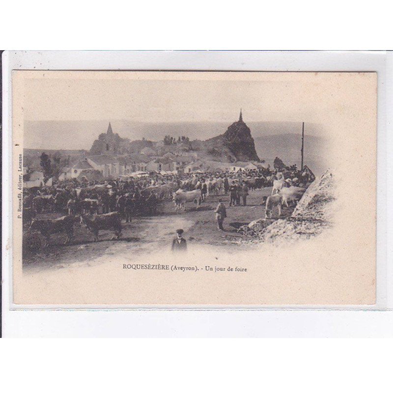 ROQUESEZIERE: un jour de foire - très bon état