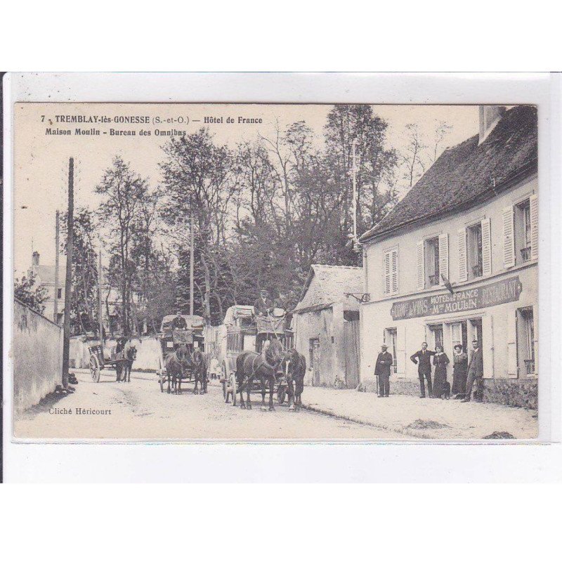 TREMBLAY-lès-GONESSE: hôtel de france, maison moulin, bureau des omnibus, attelages - très bon état