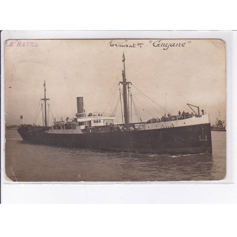 LE HAVRE: transatlantique "guyane" - état