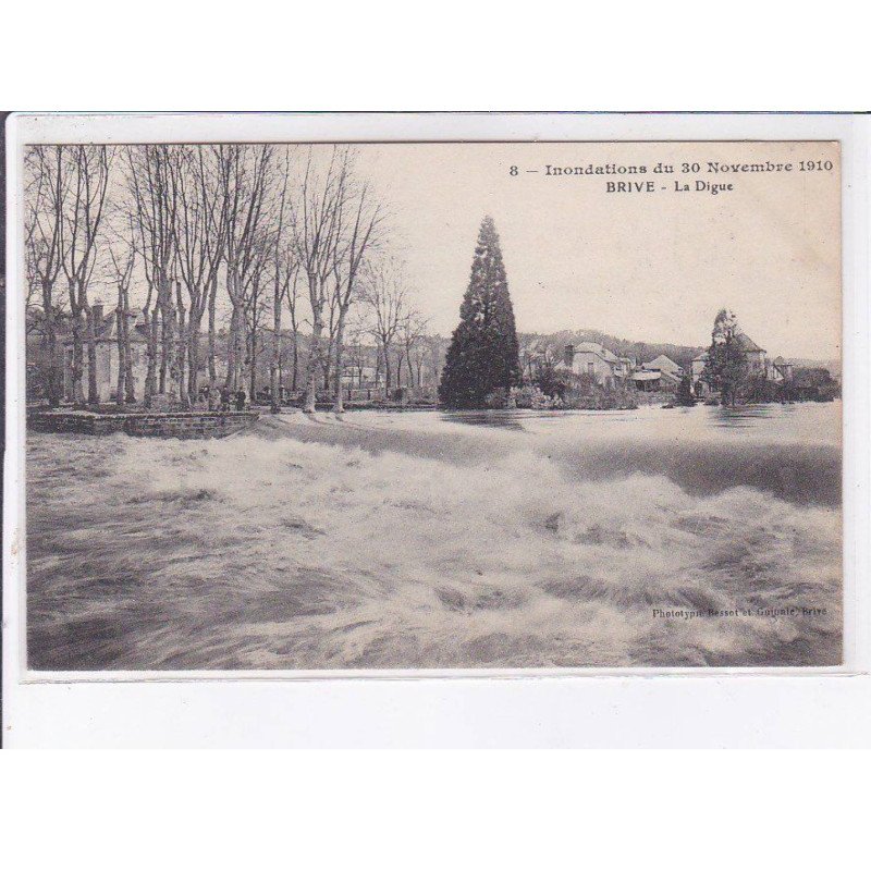 BRIVE: la digue, inondation du 30 novembre 1910 - très bon état BRIVE: la digue, inondation du 30 novembre 1910 - très bon état