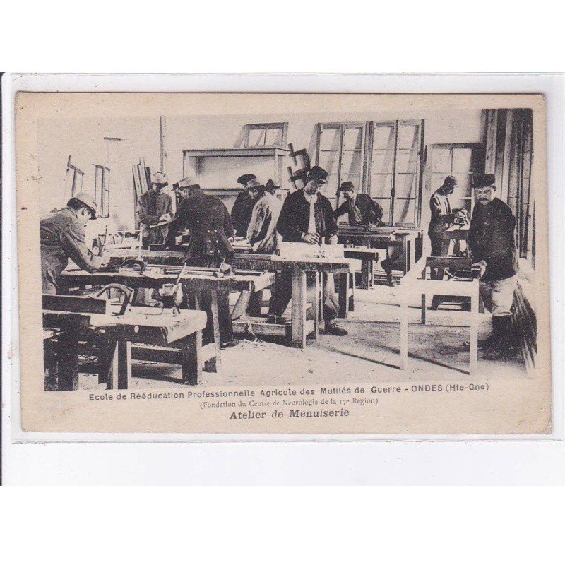 ONDES: école de rééducation professionnelle agricole des mutilés de guerre, atelier de menuiserie - très bon état