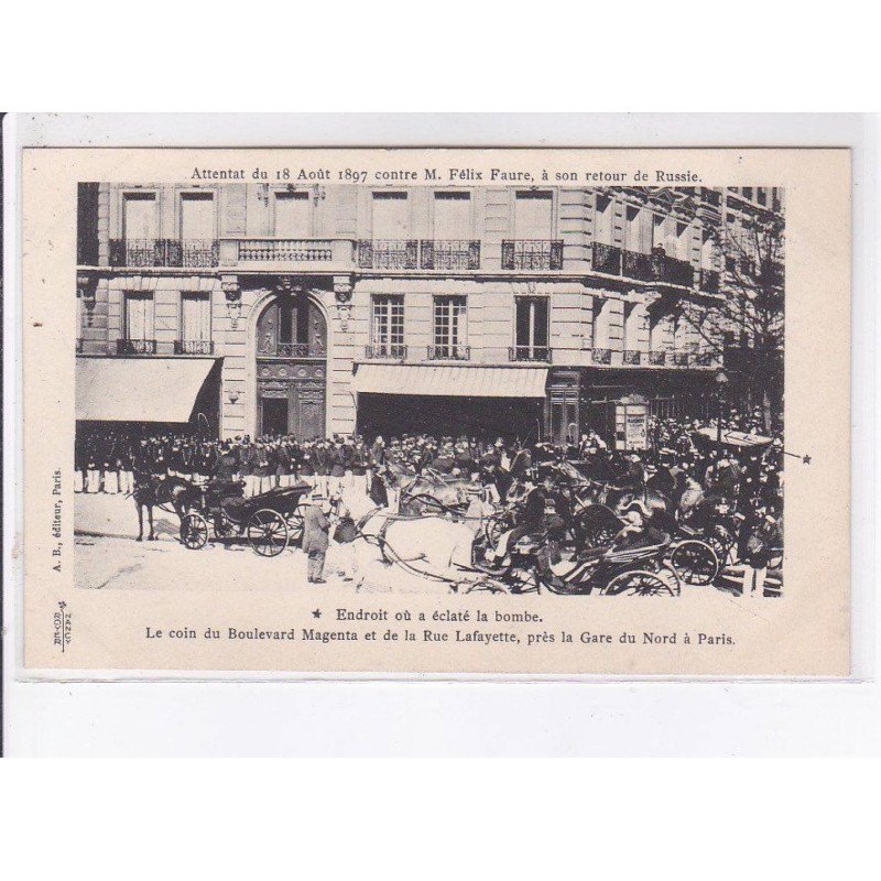 PARIS: attentat du 18 août 1897 contre Félix Faure, à son retour de russie, 75010 - très bon état