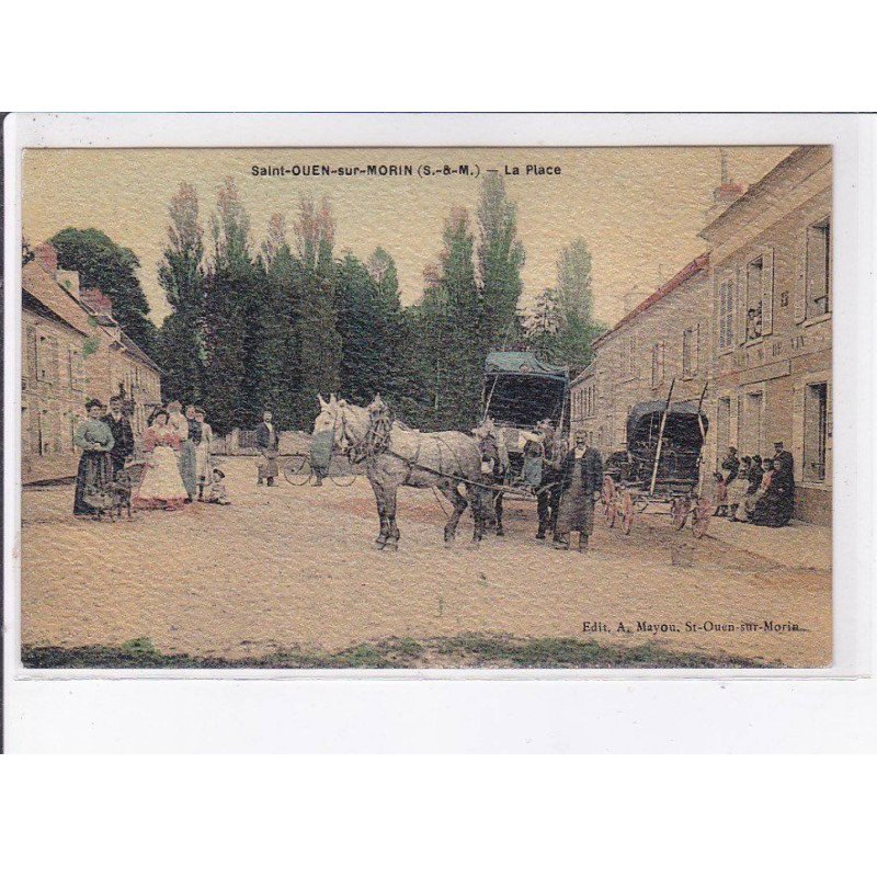 SAINT-OUEN-sur-MORIN: la place - très bon état