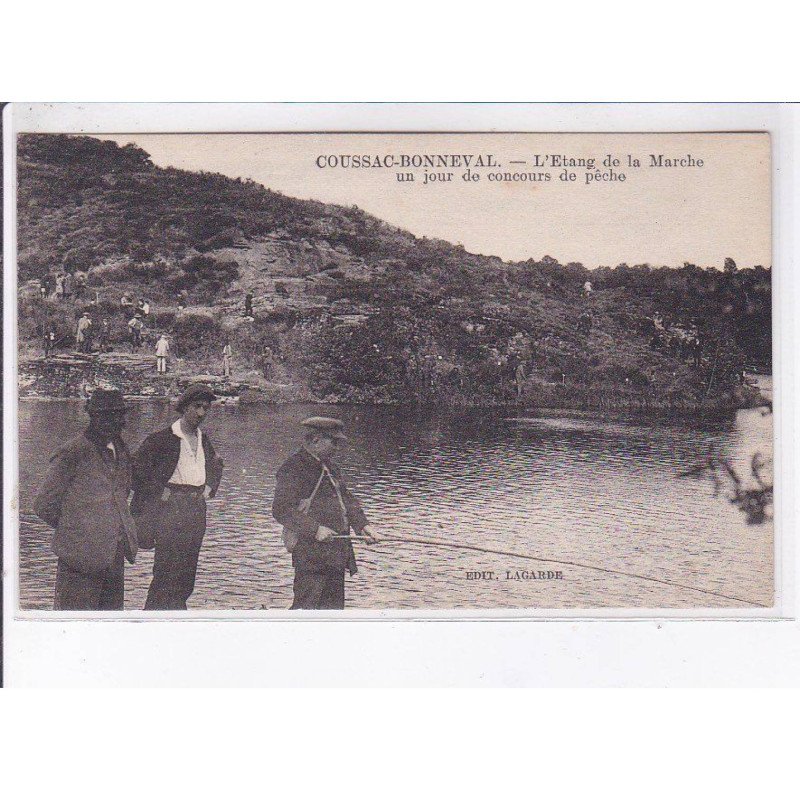 COUSSAC-BONNEVAL: l'étang de la marche un jour de concours de pêche - très bon état