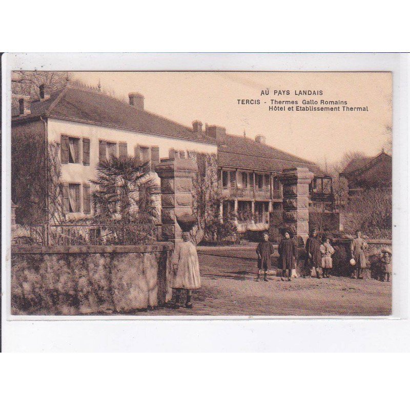TERCIS: thermes gallo romains, hôtel et établissement thermal - très bon état