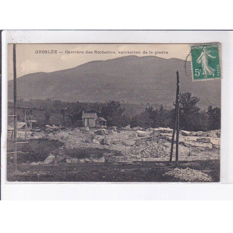 GROSLEE: carrière des rochettes, extraction de la pierre - très bon état