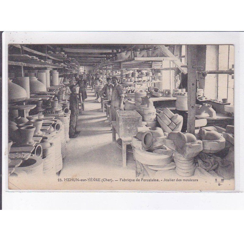 MEHUN-sur-YEVRE: fabrique de porcelaine, atelier des mouleurs - très bon état MEHUN-sur-YEVRE: fabrique de porcelaine, atelier des mouleurs - très bon état