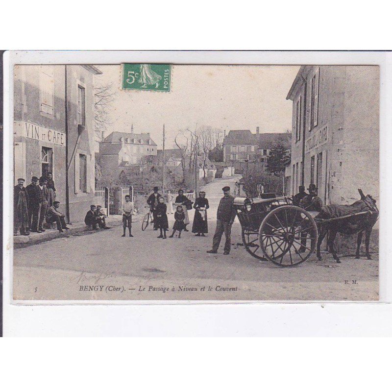 BENGY: le passage à niveau et le couvent - très bon état