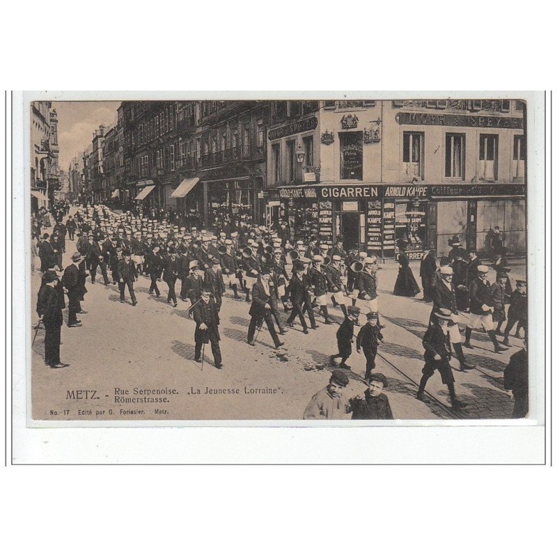 METZ - Rue Serpenoise """"La Jeunesse Lorraine"""" - Rômerstrasse - très bon état