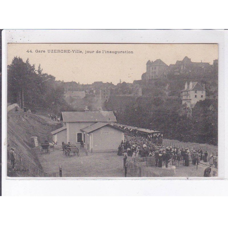 UZERCHE: gare, jour de l'inauguration - très bon état