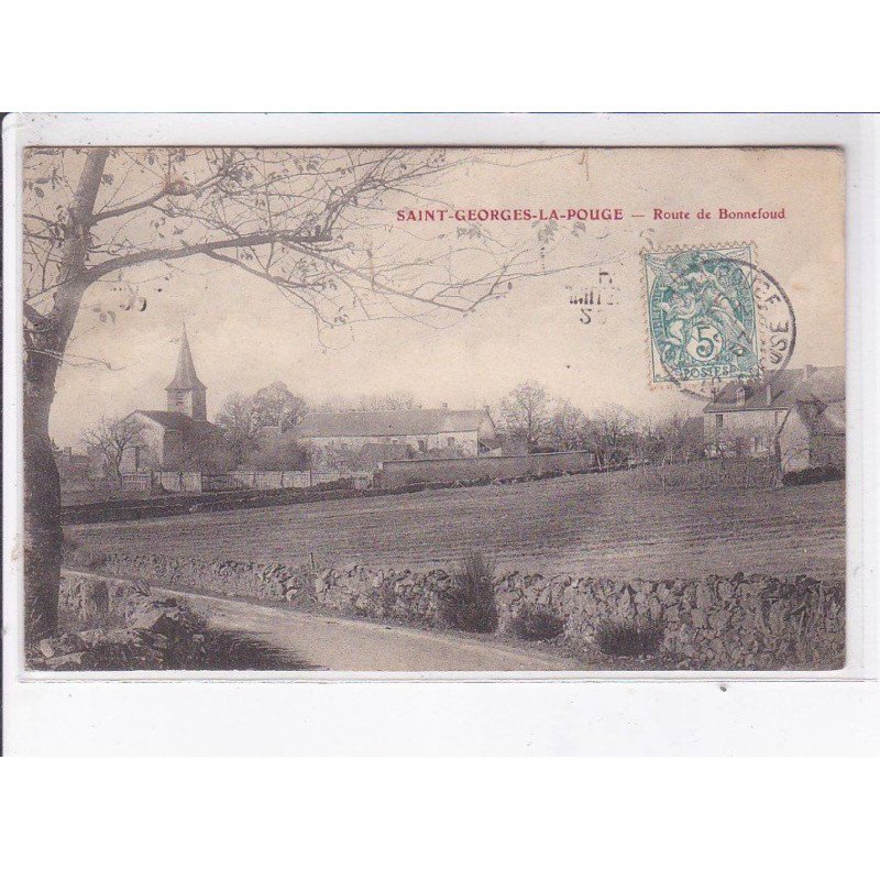 SAINT-GEORGES-LA-POUGE: route de bonnefoud - très bon état